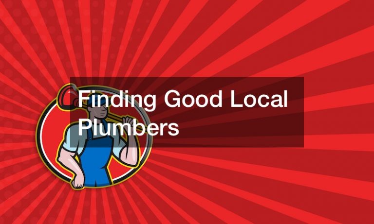 Finding Good Local Plumbers