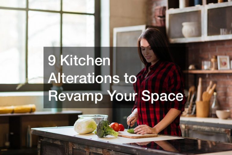 9 Kitchen Alterations to Revamp Your Space