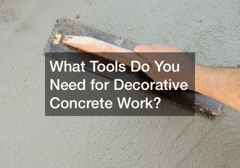 What Tools Do You Need for Decorative Concrete Work?