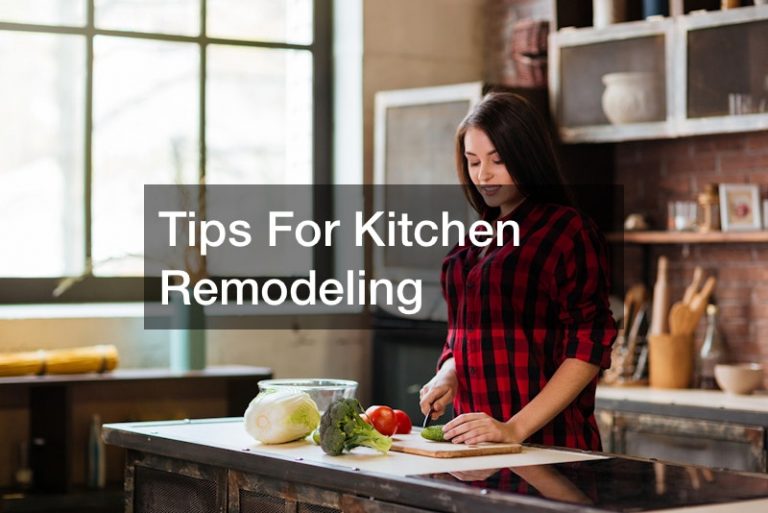 Tips For Kitchen Remodeling