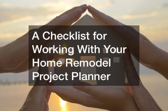 A Checklist for Working With Your Home Remodel Project Planner