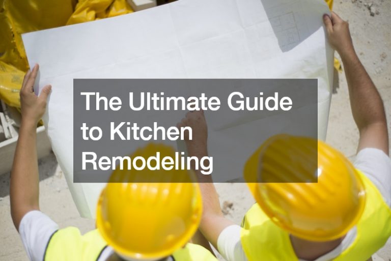 The Ultimate Guide to Kitchen Remodeling