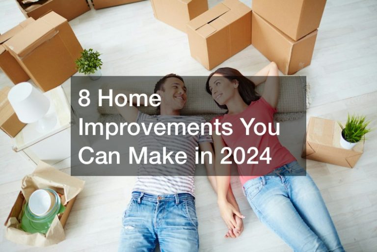 8 Home Improvements You Can Make in 2024