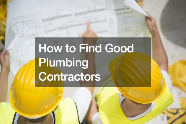 How to Find Good Plumbing Contractors