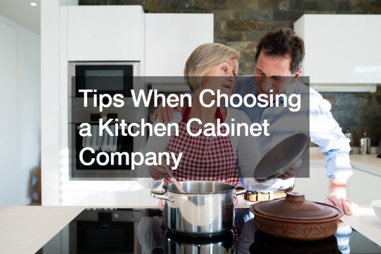 Tips When Choosing a Kitchen Cabinet Company