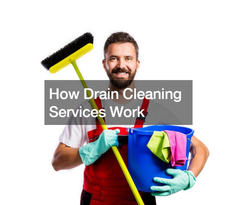 How Drain Cleaning Services Work