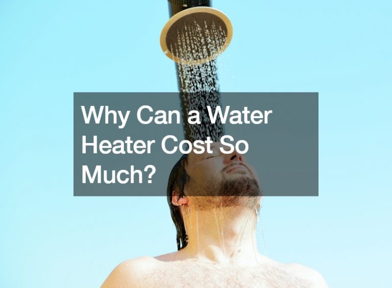 Why Can a Water Heater Cost So Much?