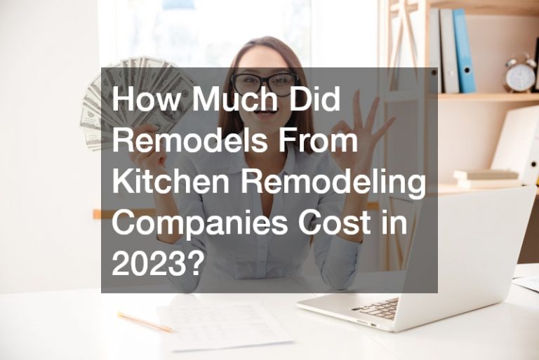 How Much Did Remodels From Kitchen Remodeling Companies Cost in 2023?