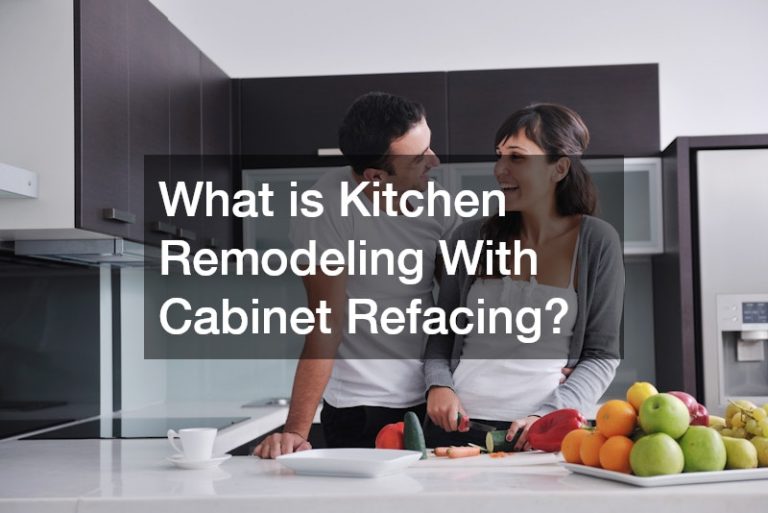 What is Kitchen Remodeling With Cabinet Refacing?