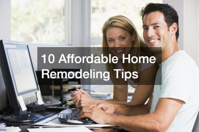 10 Affordable Home Remodeling Tips