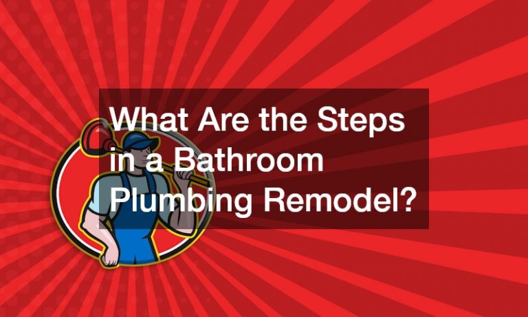 What Are the Steps in a Bathroom Plumbing Remodel?