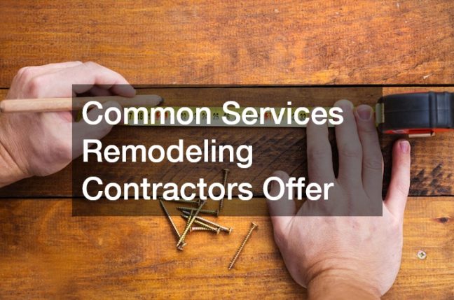 Common Services Remodeling Contractors Offer