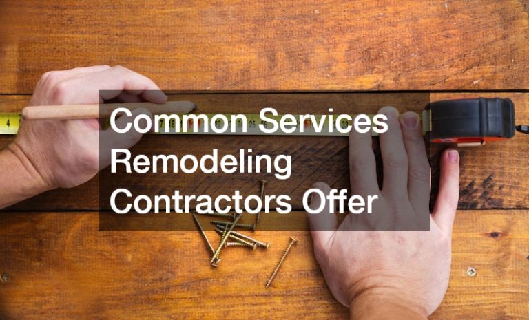 Common Services Remodeling Contractors Offer