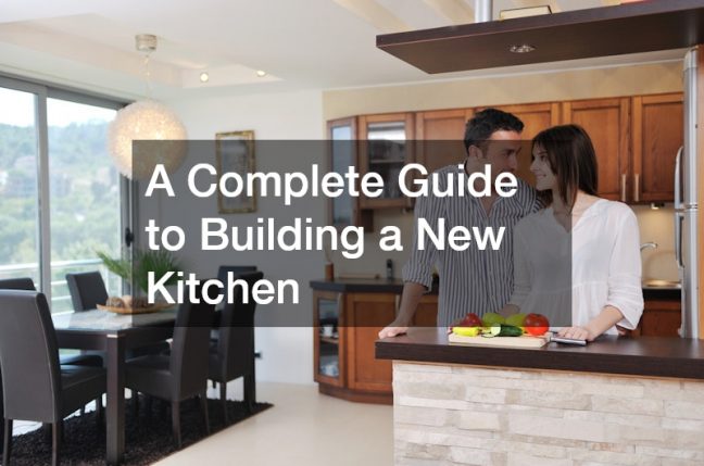 A Complete Guide to Building a New Kitchen