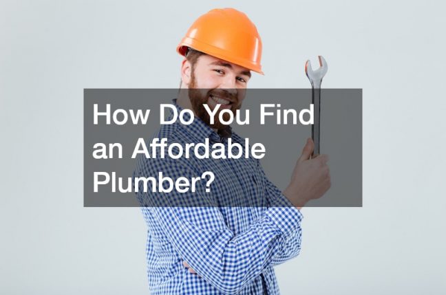 How Do You Find an Affordable Plumber?