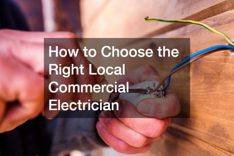 How to Choose the Right Local Commercial Electrician