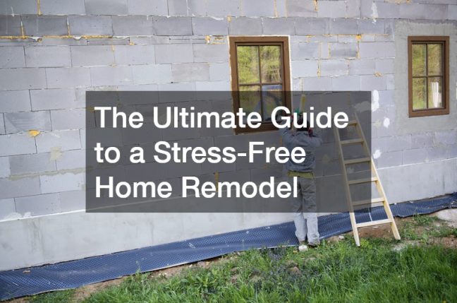 The Ultimate Guide to a Stress-Free Home Remodel