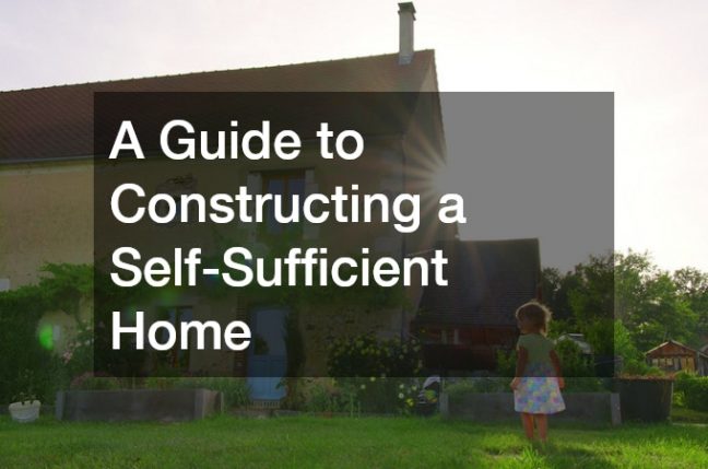 Guide to Constructing a Self-Sufficient Home