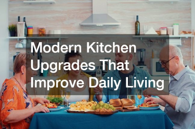 Modern Kitchen Upgrades That Improve Daily Living