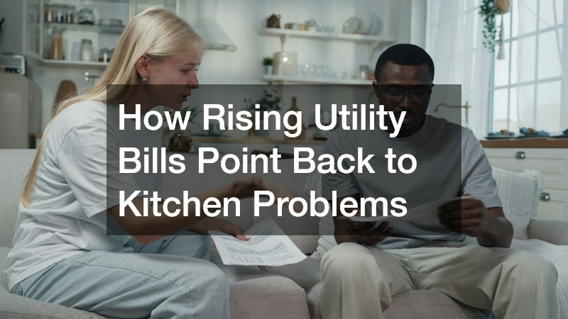 How Rising Utility Bills Point Back to Kitchen Problems